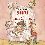 Cover for Siiri ja sotkuinen Kerttu
