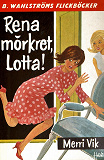 Omslagsbild för Lotta 13 - Rena mörkret, Lotta!