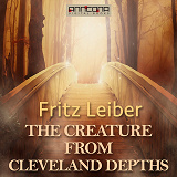 Omslagsbild för The Creature from Cleveland Depths