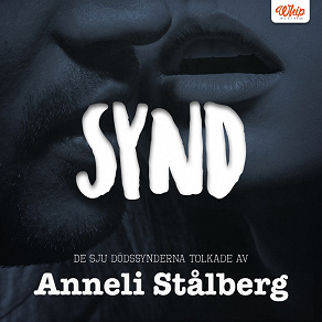 Omslagsbild för SYND - De sju dödssynderna tolkade av Anneli Stålberg
