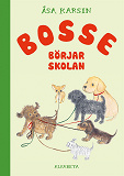 Omslagsbild för Bosse börjar skolan