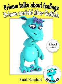 Omslagsbild för Primus talks about feelings - Primus spricht über Gefühle - Bilingual Edition