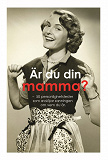Omslagsbild för Är du din mamma? : 50 personlighetstest som avslöjar sanningen om vem du är (PDF)