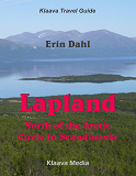 Cover for Lapland :  North of the Arctic Circle in Scandinavia