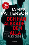 Omslagsbild för Och han älskade dem alla (Alex Cross #2)