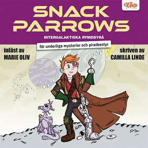 Omslagsbild för Snack Parrows intergalaktiska rymdbyrå för underliga mysterier och piratbesty