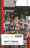 Omslagsbild för Mitt Tokyo : Historia och kultur