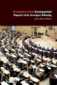 Omslagsbild för Knapptryckarkompaniet : Rapport från Sveriges riksdag