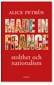 Omslagsbild för Made in France : Stolthet och nationalism