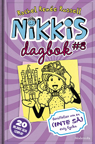 Omslagsbild för Nikkis dagbok #8: Berättelser om en (INTE SÅ) evig lycka