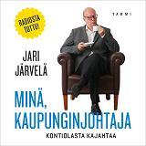 Omslagsbild för Minä, kaupunginjohtaja