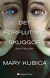 Omslagsbild för Det förflutnas skuggor: Don't you cry