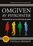 Omslagsbild för Omgiven av psykopater : så undviker du att bli utnyttjad av andra