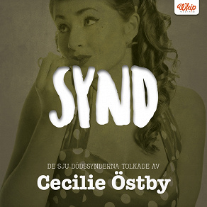 Omslagsbild för SYND - De sju dödssynderna tolkade av Cecilie Östby