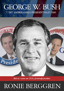 Omslagsbild för George W. Bush : Det amerikanska presidentvalet 2000 (Bok 1)