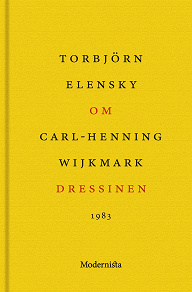 Omslagsbild för Om Dressinen av Carl-Henning Wijkmark