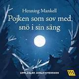 Cover for Pojken som sov med snö i sin säng