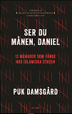 Cover for Ser du månen, Daniel : 13 månader som fånge hos Islamiska staten