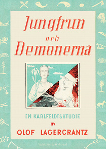 Omslagsbild för Jungfrun och demonerna : en Karlfeldtstudie
