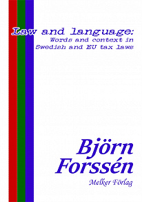 Omslagsbild för Law and language: Words and context in Swedish and EU tax laws 