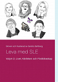 Omslagsbild för Leva med SLE  Volym 2:  Livet Kärleken och Föräldrarskap