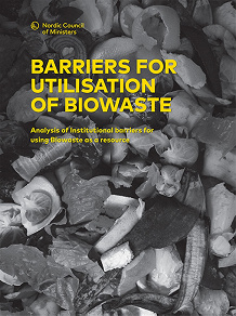 Cover for Barriers for utilisation of biowaste: Analysis of Institutional barriers for using Biowaste as a resource