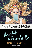 Cover for Chloe Snows dagbok - Mitt värsta år
