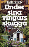 Omslagsbild för Under sina vingars skugga : en kriminalroman