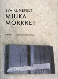 Cover for Mjuka mörkret : dikter
