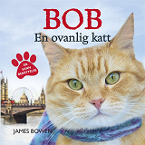 Cover for Bob : en ovanlig katt