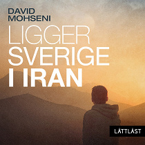 Cover for Ligger Sverige i Iran / Lättläst