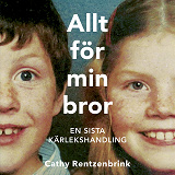 Cover for Allt för min bror : en sista kärlekshandling