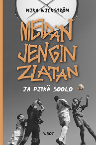 Omslagsbild för Meidän jengin Zlatan ja pitkä soolo