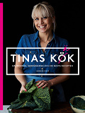 Cover for Tinas kök : grunderna, genvägarna och mina bästa recept