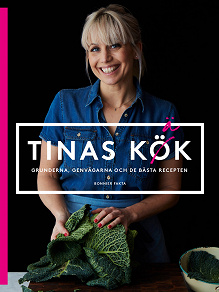 Omslagsbild för Tinas kök : grunderna, genvägarna och mina bästa recept