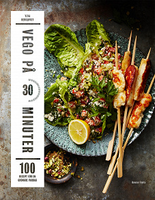 Omslagsbild för Vego på 30 minuter : 100 recept för en grönare vardag