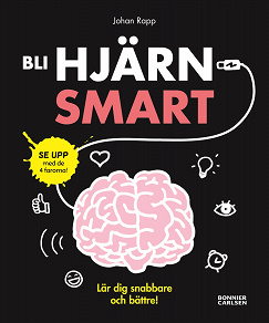 Cover for Bli hjärnsmart : plugga snabbare och bättre!