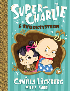 Omslagsbild för Super-Charlie och skurksystern