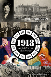 Cover for 1918 : året då Sverige blev Sverige