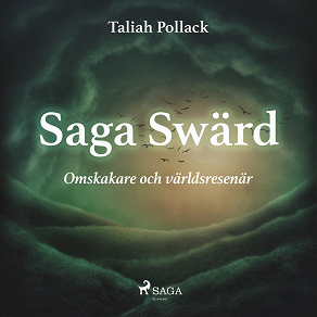 Cover for Saga Swärd – omskakare och världsresenär