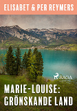 Cover for Marie-Louise: Grönskande land