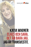 Omslagsbild för Claes och Sara. Det är bara jag. Jag är transvestit.