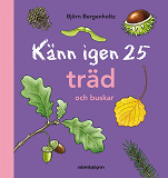 Cover for Känn igen 25 träd och buskar