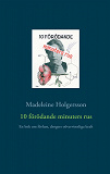 Omslagsbild för 10 förödande minuters rus: En bok om förlust, drogers oövervinnliga kraft