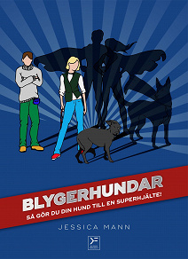 Cover for Blygerhundar - så gör du din hund till en superhjälte