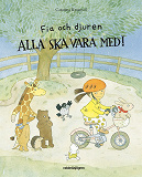 Omslagsbild för Fia och djuren: Alla ska vara med