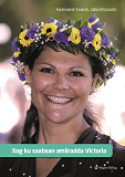 Cover for Fakta om Kronprinsessan Victoria (somalisk)