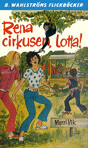 Omslagsbild för Lotta 35 - Rena cirkusen, Lotta!