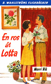 Omslagsbild för Lotta 37 - En ros åt Lotta