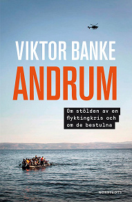 Omslagsbild för Andrum : om stölden av en flyktingkris och om de bestulna